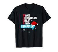 Make Christmas Great Again Reform UK - Festive Patriotic Fun Camiseta