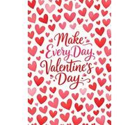 Make Every Day Valentine’s Day: A Self-Love & Kindness Journal for Tweens and Teens