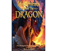 Make Friends With The Dragon: During The Dissertation Journey (Dissertation Series)