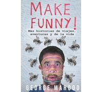 Make Funny: Más historias de viajes, aventuras y de la vida (Reconnecting... (español))