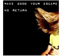Make Good Your Escape - No Return [Vinilo]