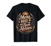 Make Hay While The Sun Shines Cotizaciones optimistas |- Camiseta