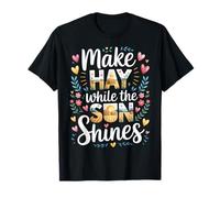 Make Hay While The Sun Shines Cotizaciones optimistas - Camiseta