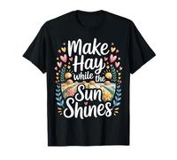 Make Hay While The Sun Shines Cotizaciones optimistas - Camiseta