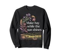 Make Hay While The Sun Shines Cotizaciones optimistas - Sudadera