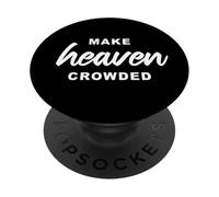 Make Heaven Crowded - Born-Again Christian Faith Minimal PopSockets PopGrip Adhesivo