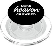 Make Heaven Crowded - Born-Again Christian Faith Minimal PopSockets PopGrip para MagSafe