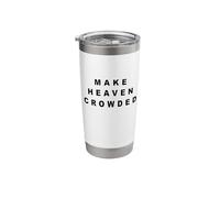 Make Heaven Crowded - Born-Again Christian Faith Minimal Vaso térmico de acero inoxidable de doble pared