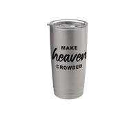 Make Heaven Crowded - Born-Again Christian Faith Minimal Vaso térmico de acero inoxidable de doble pared