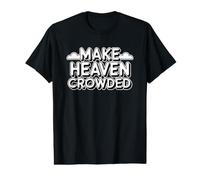 Make Heaven Crowded Camiseta gráfica económica