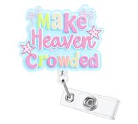 Make Heaven Crowded - Carrete de insignia de enfermera, lindo soporte retráctil para tarjetas de identificación de pediatría, para RN, LPN, CNA, MA, ER, UCI, oncología, geriátrica, cuidados de