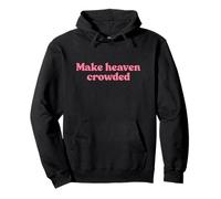 Make Heaven Crowded, Jesus Christian Faith Worship Religious Sudadera con Capucha