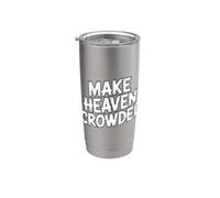 Make Heaven Crowded Vaso térmico de acero inoxidable de doble pared