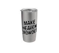 Make Heaven Crowded Vaso térmico de acero inoxidable de doble pared