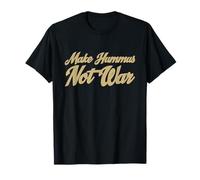 Make Hummus Not War - Peace Middle East Foodie Vegan Camiseta