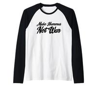 Make Hummus Not War - Peace Middle East Foodie Vegan Camiseta Manga Raglan