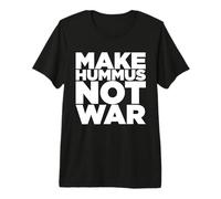Make Hummus Not War - Peace Middle East Foodie Vegan Camiseta Premium
