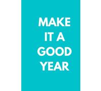 Make it a Good Year