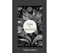 Make It Beautiful