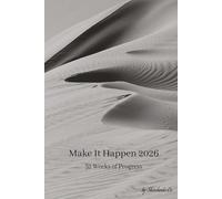 Make it happen 2026: High quality weekly planner for year 2026 | 52 Weeks of progress | now has extra 23 pages for personal notes!