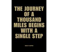 Make It Happen: A Goal-Setter's Notebook for Your Journey of a Thousand Miles