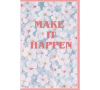 Make It Happen. Lined Notebook for Writing. 80 Pages. Journal for School, Work or Daily Notes
