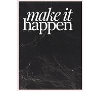 Make it Happen: Six-month undated planner - half a year day by day with life tasks, daily and hourly schedule - to achieve goals and increase ... journal for women or men in black.