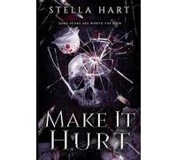 Make It Hurt (A Dark Stalker Romance)