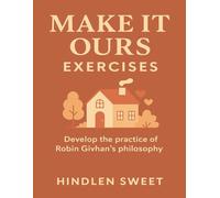 Make It Ours Exercises: Develop the practice of Robin Givhan's Philosophy