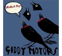 Make It Pop by Giddy Motors (2002-11-19)