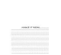 Make it real: The notebook you need to make your dreams come true
