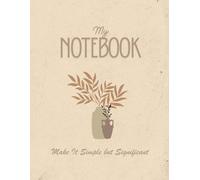 Make It Simple But Significant Motivation Notebook: The Boho Muse Journal: Vintage Aesthetic Lined Notebook (8.5 x 11 in) | Minimalist Botanical Leaf ... Gift for Students, Co-worker & Friends
