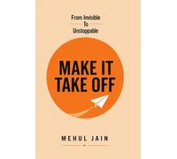 Make It Take Off: From Invisible to Unstoppable