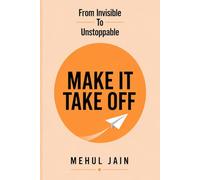 Make It Take Off: From Invisible to Unstoppable