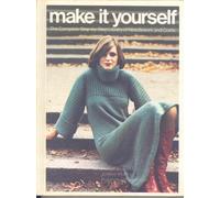 Make it Yourself: The Complete Step-by-Step Library of Needlework and Crafts Volume 10