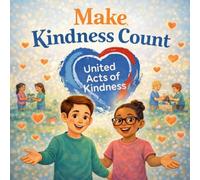 Make Kindness Count: United Acts of Kindness