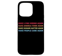 Make Lying Wrong Again Human’s Rights Women Speak Carcasa para iPhone 15 Pro Max
