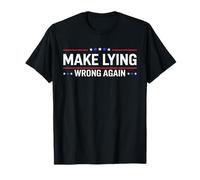 Make Lying Wrong Again Mensaje Político Activismo Sátira Camiseta