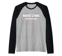 Make Lying Wrong Again Mensaje Político Activismo Sátira Camiseta Manga Raglan