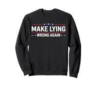 Make Lying Wrong Again Mensaje Político Activismo Sátira Sudadera