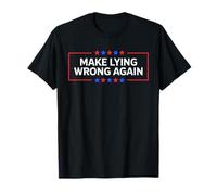 Make Lying Wrong Again Sátira Política Protesta Activismo Camiseta