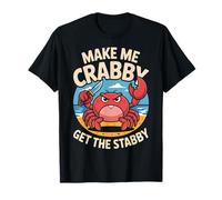 Make Me Crabby Get The Stabby Funny Angry Crab Diseño Camiseta