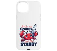 Make Me Crabby Get The Stabby Funny Angry Kawaii Crab Carcasa para iPhone 15 Plus