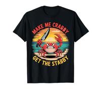 Make Me Crabby Get The Stabby Funny Crab Summer Camiseta