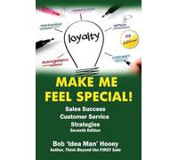 Make ME Feel Special!: Sales Success Customer Service Strategies!