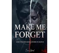 Make Me Forget: An Obsessive Dark Romance with a Possessive MMA Fighter (Till Sin Finds Us Again Book 1)