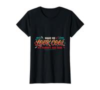 Make Me Look Cool, My Parents Are Here Extraño Camiseta gráfica económica, Mujer, Negro, XS