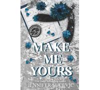 Make Me Yours: A Friends-to-Lovers Close Proximity Sports Romance (Chicago Railers Hockey)