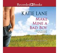 Make Mine a Bad Boy (The Deep in the Heart of Texas)