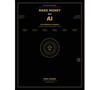 Make Money with AI: 1100 Premium AI Prompts for ChatGPT, Sora, Midjourney, Marketing, Business, Coding & Digital Products